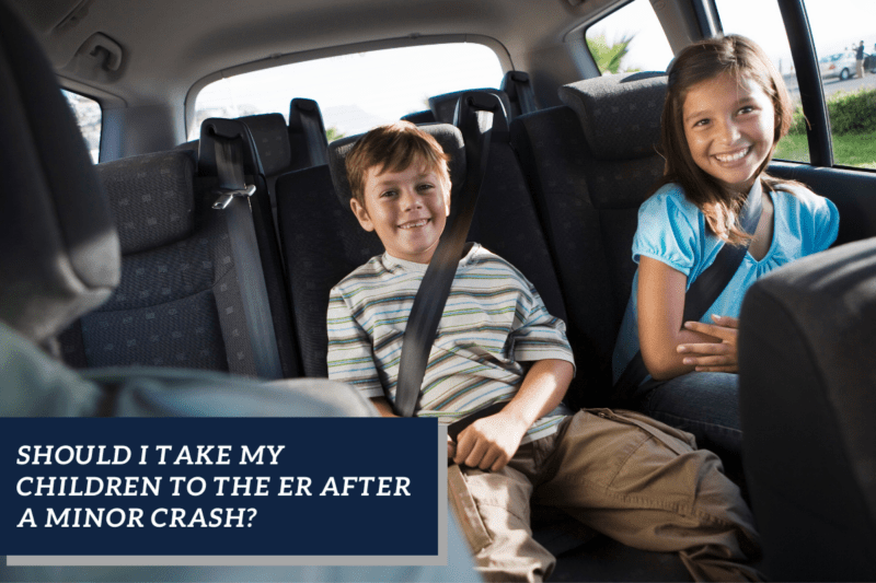 Should I Take My Children to the ER After a Minor Crash?